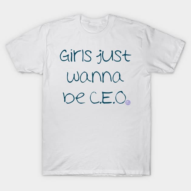 CEO T-Shirt by GirlMuseum